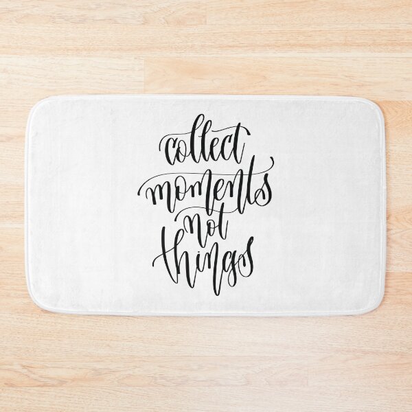 Item preview, Collect Moments Not Things designed and sold by GoodVibesWX9.
