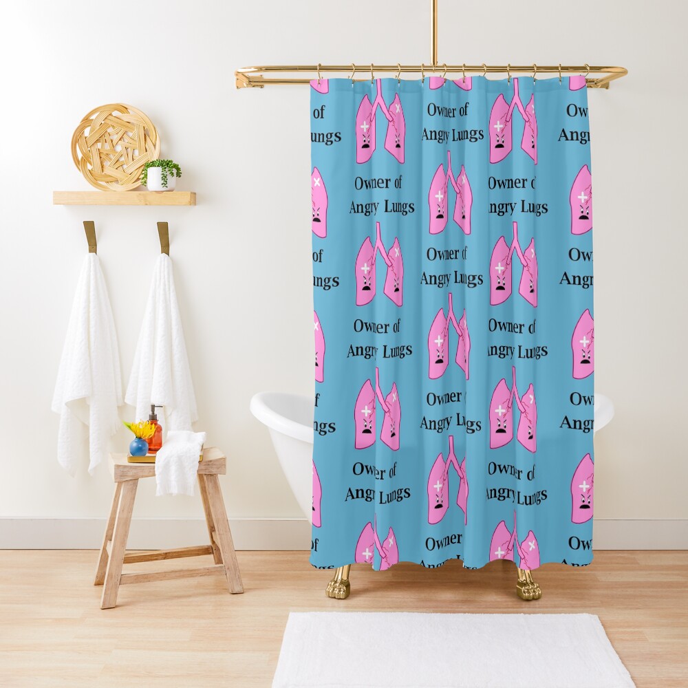 Owner of Angry Lungs Shower Curtain