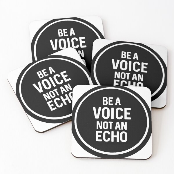 Item preview, Be A Voice Not An Echo designed and sold by ProtonProject.