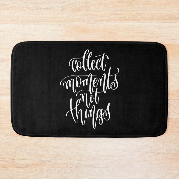 Item preview, Collect Moments Not Things designed and sold by GoodVibesWX9.