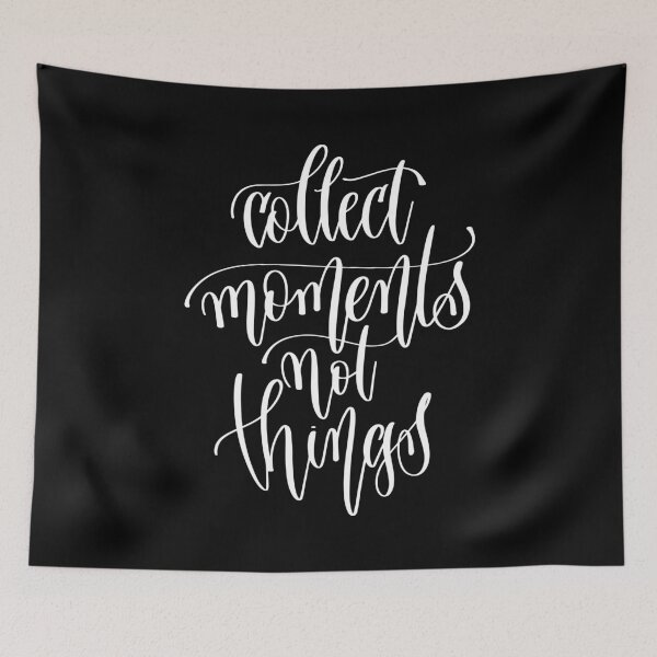 Item preview, Collect Moments Not Things designed and sold by GoodVibesWX9.