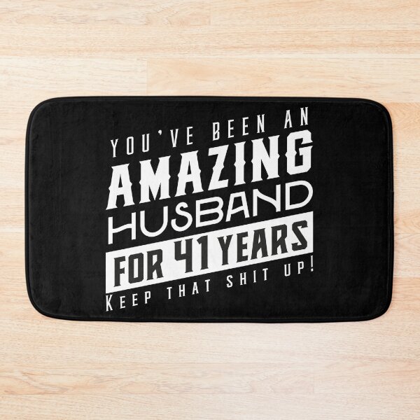Item preview, You’ve Been An Amazing Husband for 41 Years Keep That Shit Up, Wedding Anniversary Gift, Funny Anniversary Gift For Husband, Anniversary Gift For Husband designed and sold by Orange Pieces.