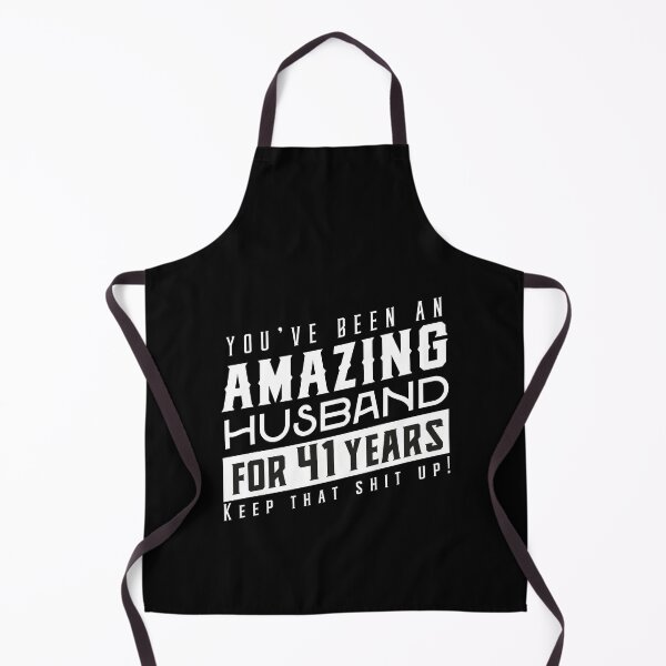 Item preview, You’ve Been An Amazing Husband for 41 Years Keep That Shit Up, Wedding Anniversary Gift, Funny Anniversary Gift For Husband, Anniversary Gift For Husband designed and sold by Orange Pieces.