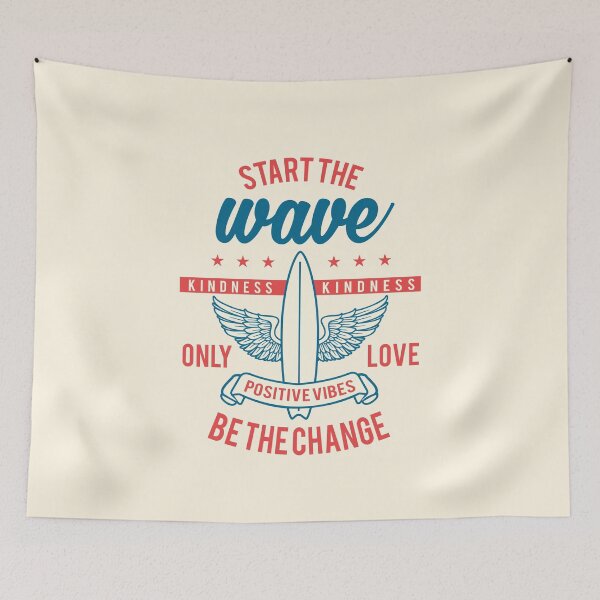 Item preview, Start the wave - Be the Change - Kindness - Only Love - Surf designed and sold by WhatTheQuote.