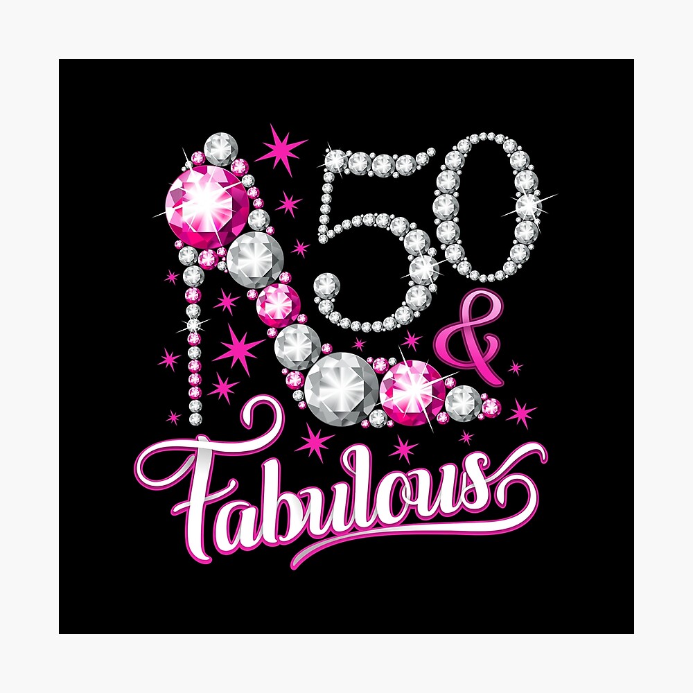50th Birthday T-shirt. Fifty and Fabulous t shirt for ladies, women. Metal  Print for Sale by iclipart | Redbubble