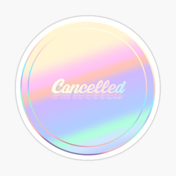 Cancelled Sticker