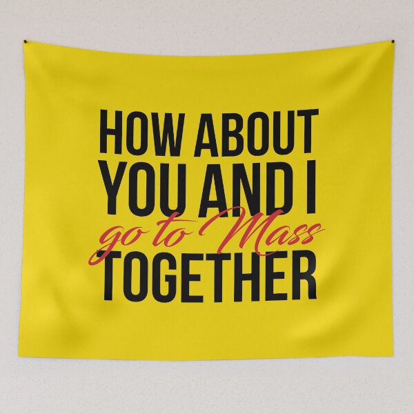 Item preview, How About You And I ... Go to Mass (Black) designed and sold by domusfidei.