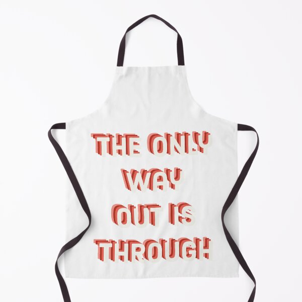 Item preview, The Only Way Out Is Through designed and sold by Puffoo.