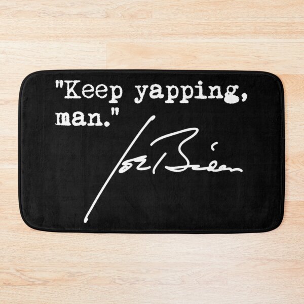 Item preview, Keep yapping, man - Joe Biden designed and sold by LezaZechel.