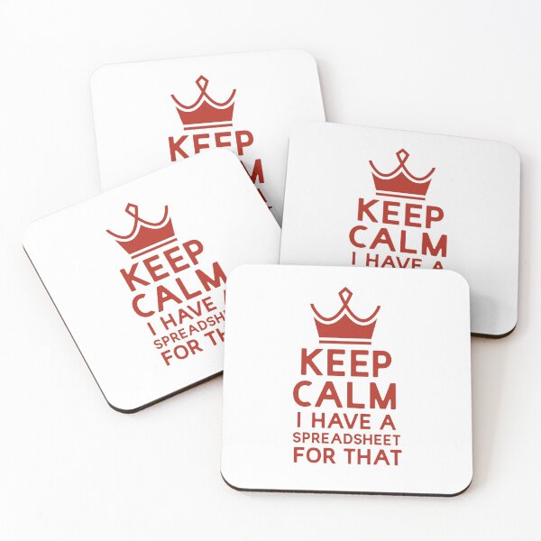 Item preview, Keep Calm I Have A Spreadsheet For That designed and sold by UMED :).