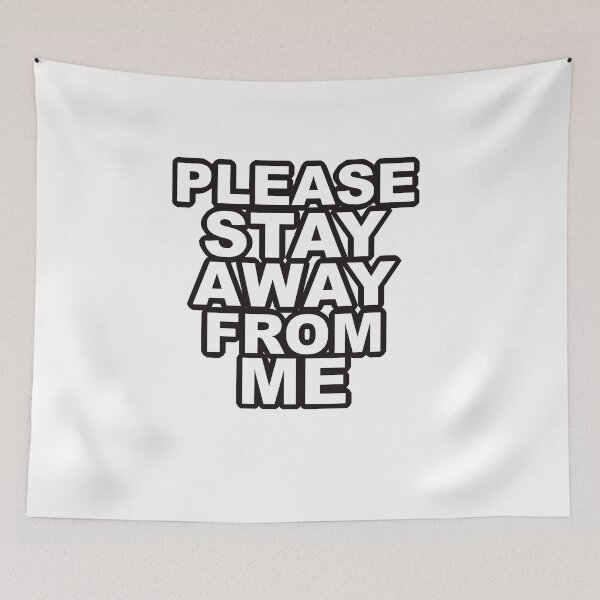 Item preview, please stay away from me designed and sold by franckreporter.