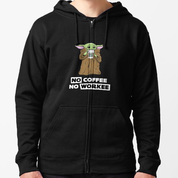 Camiseta de Mujer Baby Yoda No Coffee No Workee Sudadera con capucha y cremallera