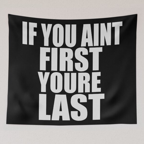 Item preview,  If You Aint First Youre Last designed and sold by Spoof-Tastic.