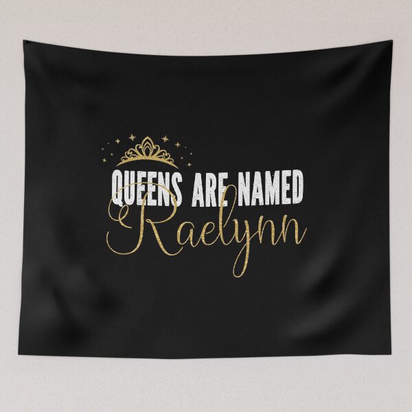 Item preview, Queens Are Named Raelynn Personalized First Name Girl print designed and sold by Grabitees.