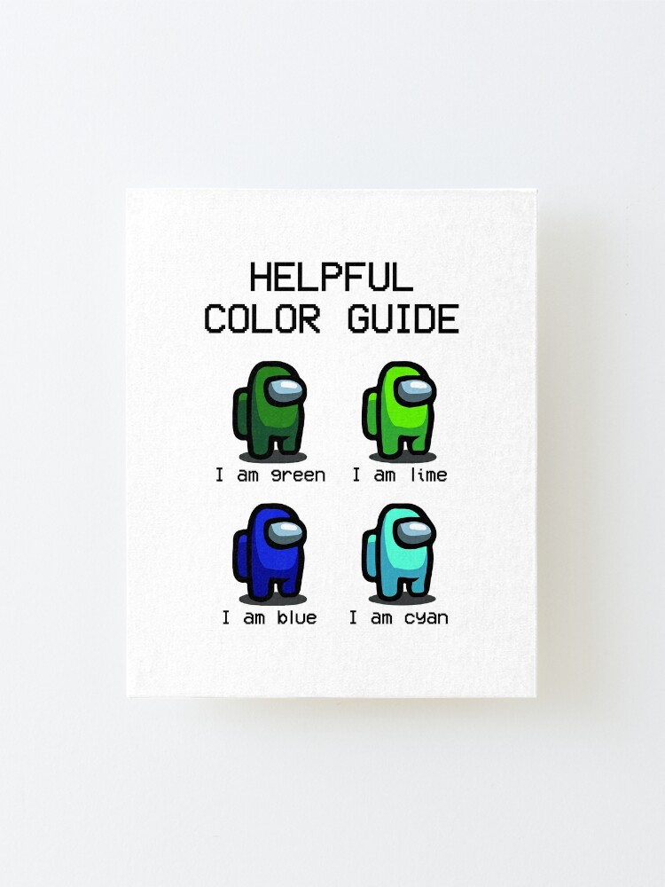 Among Us Crewmate Helpful Color Guide Mounted Print By W1ckerman Redbubble