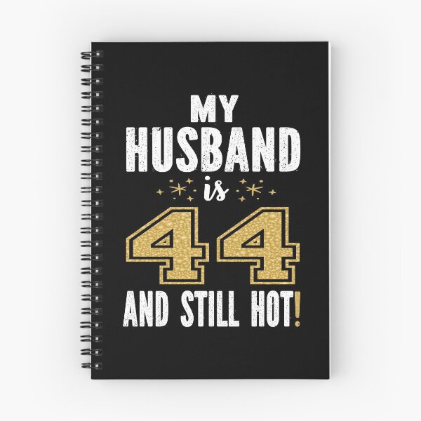 Item preview, My Husband Is 44 And Still Hot 44th Birthday Gift For Him print designed and sold by Grabitees.