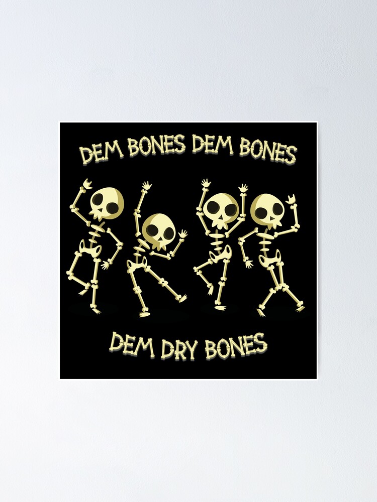 "Dem Bones Dancing Skeletons" Poster for Sale by Mrmickster Redbubble