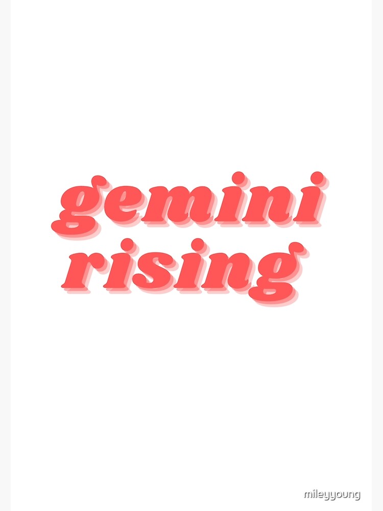 "gemini rising" Poster by mileyyoung Redbubble
