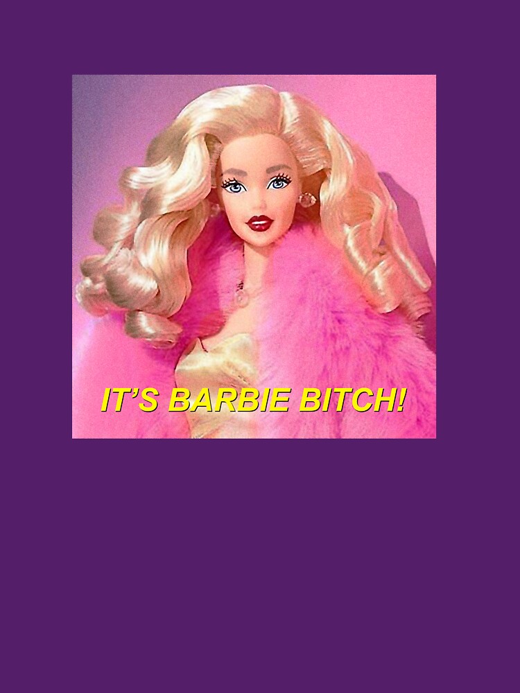 Discover It's Barbie Bitch T-shirt