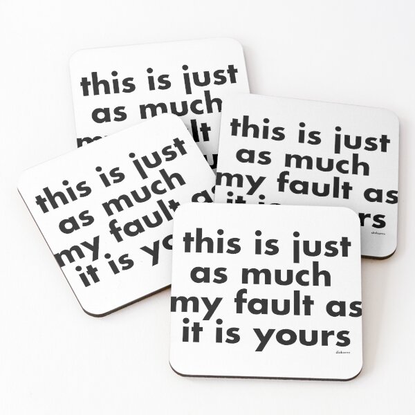 Item preview, this is just as much my fault as it is yours black text designed and sold by Dizkorce.