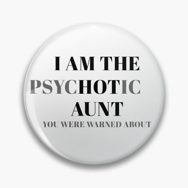 Item preview, I Am the Hot Aunt funny quotes  designed and sold by Amineharoni.