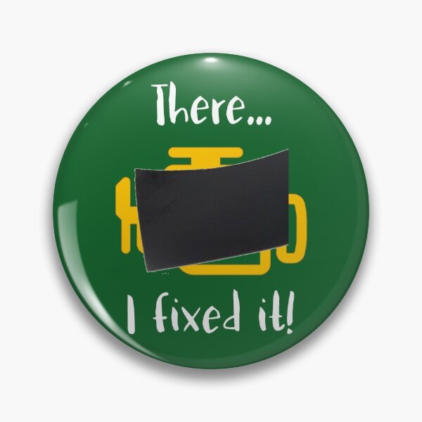Item preview, There...I Fixed It! Check Engine Light designed and sold by LeftFieldFunny.