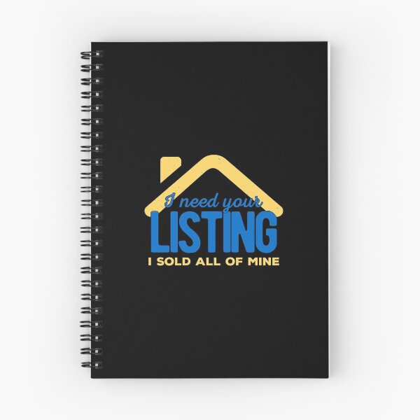Item preview, I Need Your Listing Real Estate Funny designed and sold by artworkbyrihen.
