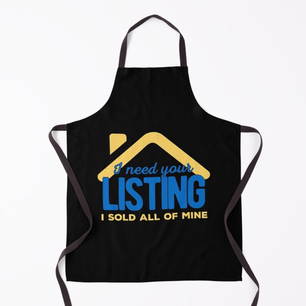 Item preview, I Need Your Listing Real Estate Funny designed and sold by artworkbyrihen.