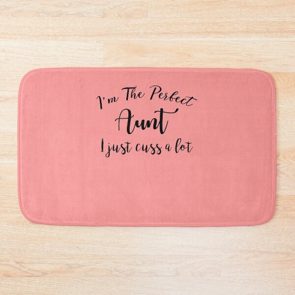 Item preview, Im the perfect aunt i just cuss a lot  designed and sold by Amineharoni.