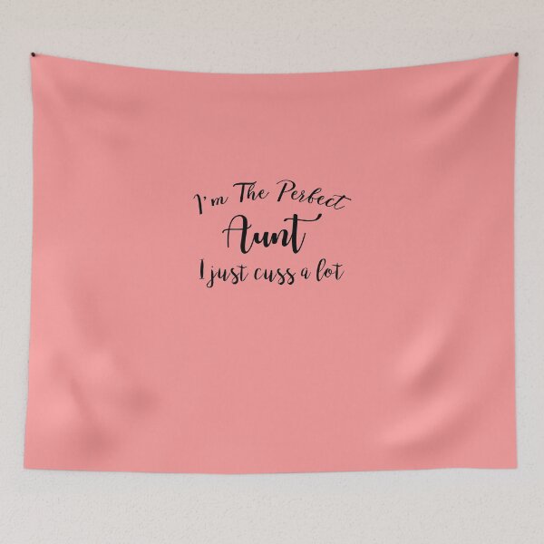 Item preview, Im the perfect aunt i just cuss a lot  designed and sold by Amineharoni.