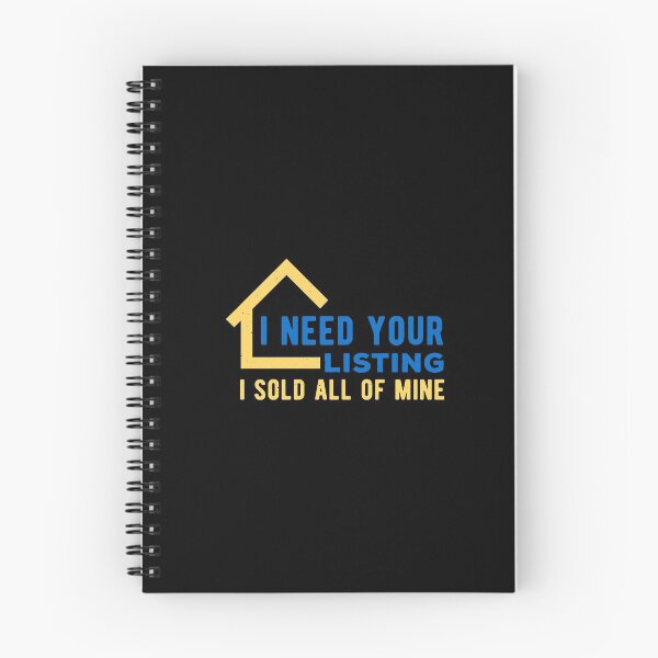 Item preview, I Need Your Listing Real Estate Funny designed and sold by artworkbyrihen.