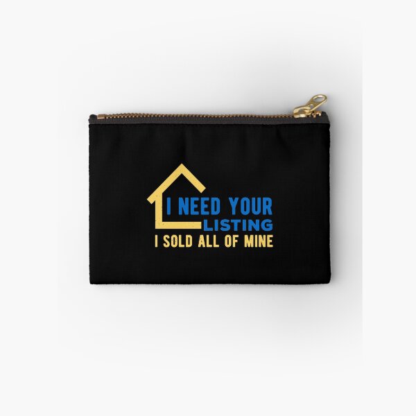 Item preview, I Need Your Listing Real Estate Funny designed and sold by artworkbyrihen.