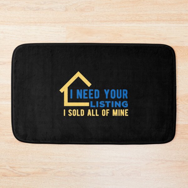 Item preview, I Need Your Listing Real Estate Funny designed and sold by artworkbyrihen.