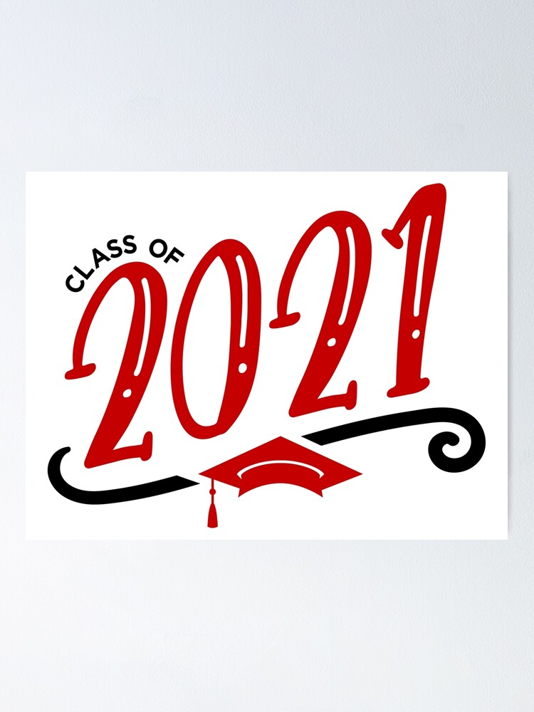 "Class of 2021 Grad, Graduation Cap" Poster by brackerdesign Redbubble
