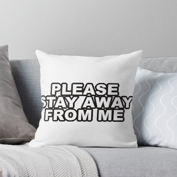 Item preview, stay away from me designed and sold by franckreporter.