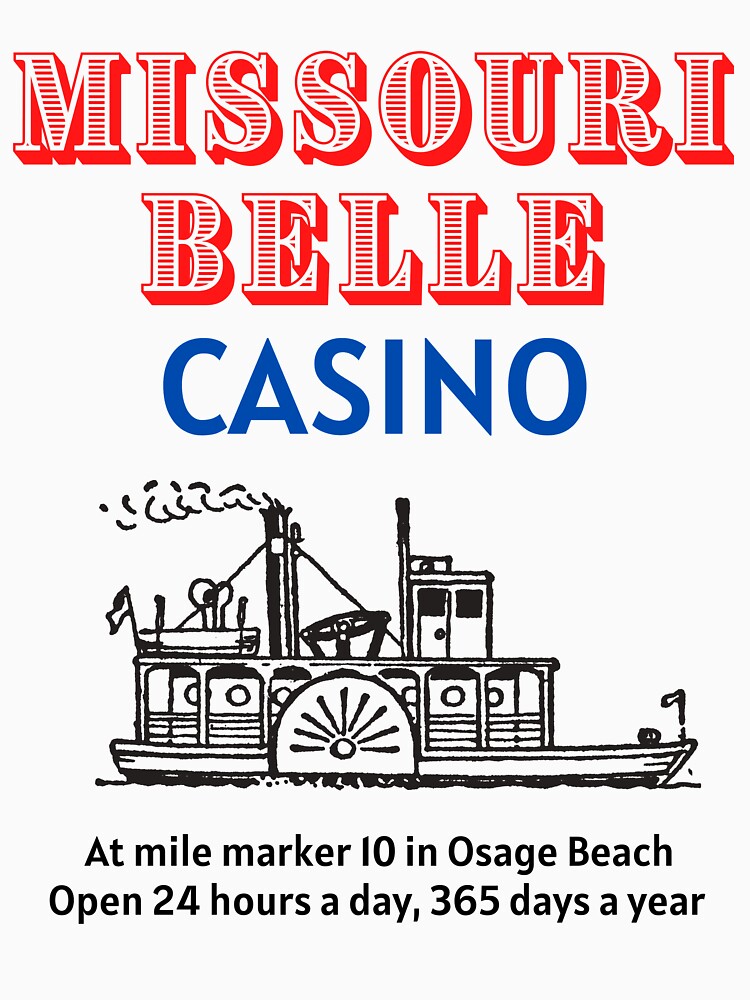 "Missouri Belle Casino" Tshirt for Sale by litwordsinc Redbubble