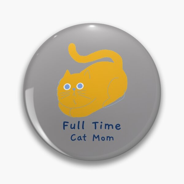 Item preview, Full Time Cat Mom designed and sold by OuDesigns.