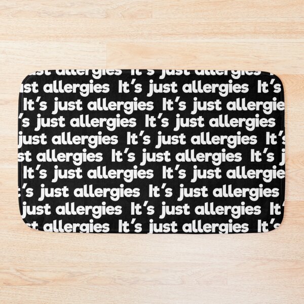 Item preview, It's just allergies designed and sold by B0red.
