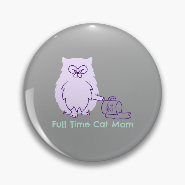 Item preview, Full Time Cat Mom designed and sold by OuDesigns.