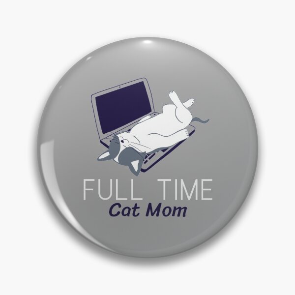 Item preview, Full Time Cat Mom designed and sold by OuDesigns.