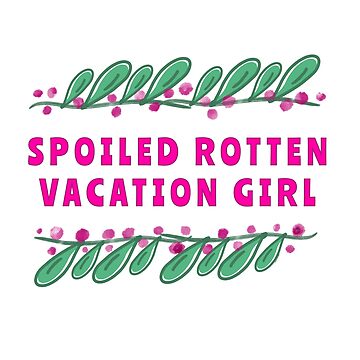 Artwork thumbnail, Spoiled Rotten Vacation Girl by HappigalArt