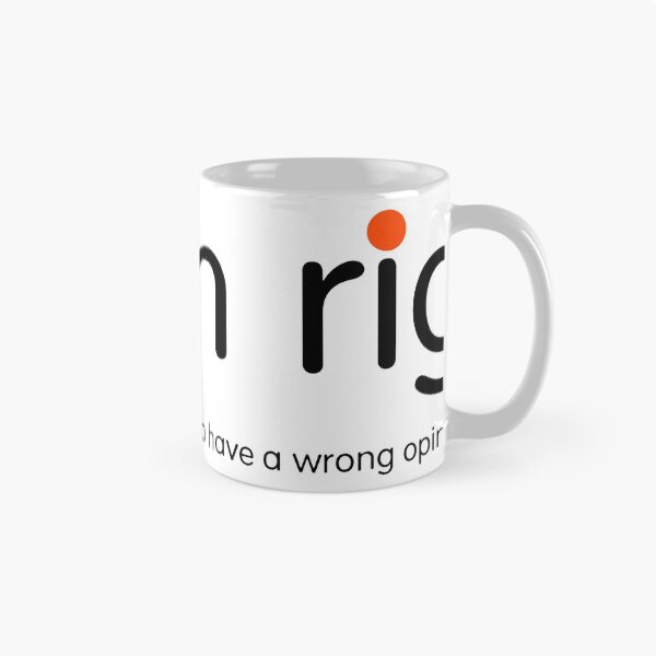 Artikelvorschau, Ich habe recht, Sie können die falsche Meinung haben entworfen und verkauft von Merch-For-All.
