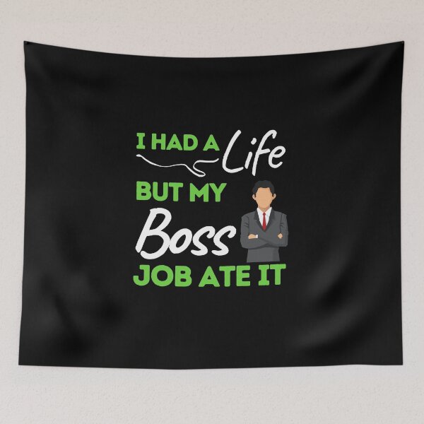 Item preview, I Had A Life But My Boss Job Ate It designed and sold by bifkee19.