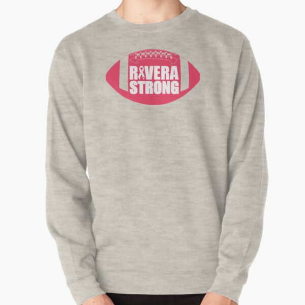 rivera strong sweatshirt