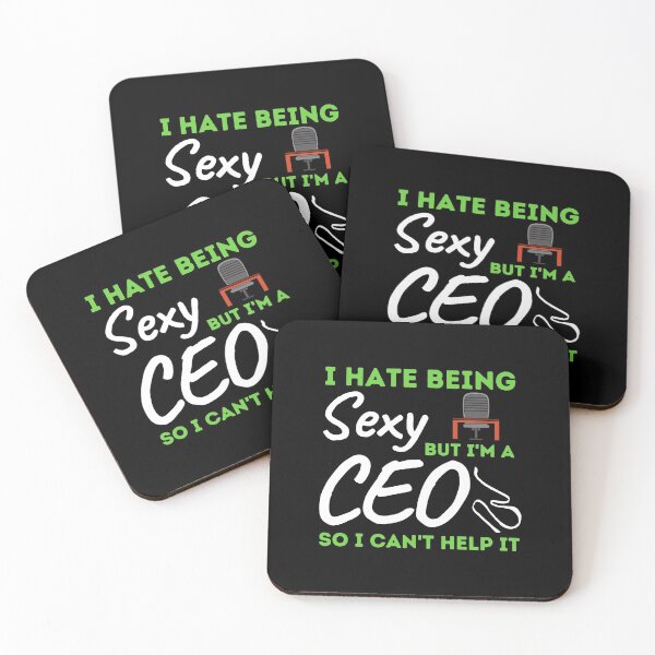 Item preview, I Hate Being Sexy But I'm A CEO So I Can't Help It designed and sold by bifkee19.