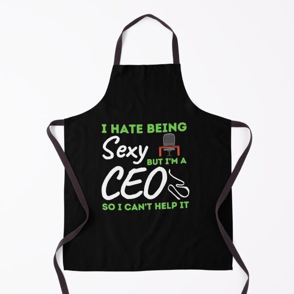 Item preview, I Hate Being Sexy But I'm A CEO So I Can't Help It designed and sold by bifkee19.
