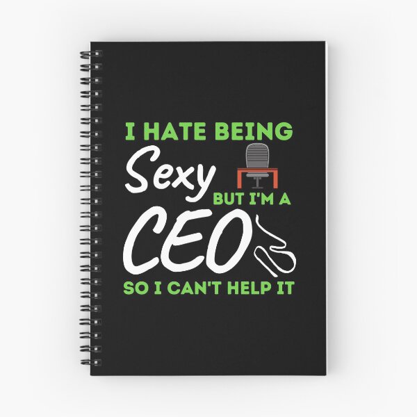 Item preview, I Hate Being Sexy But I'm A CEO So I Can't Help It designed and sold by bifkee19.