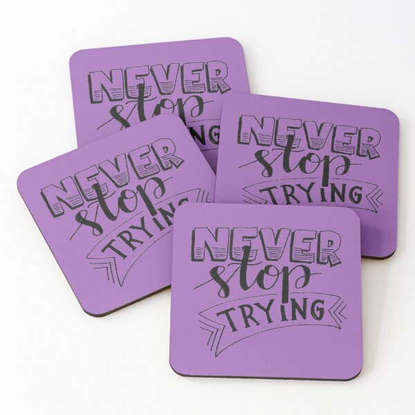 Item preview, Never stop trying designed and sold by Ranz Doodles.