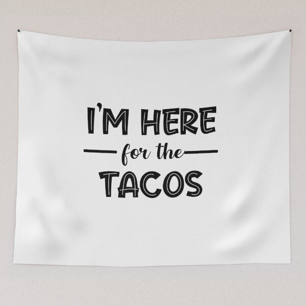 Item preview, Tacos | I'm Here designed and sold by bhaktishendkar.