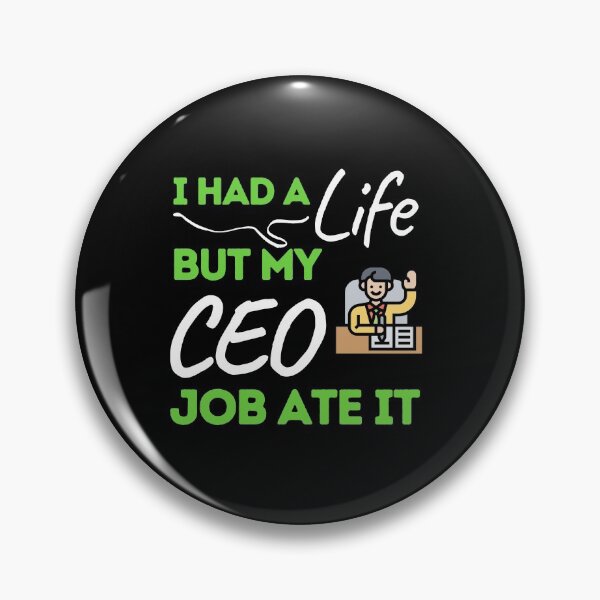 Item preview, I Had A Life But My CEO Job Ate It designed and sold by bifkee19.